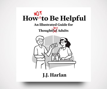 How Not to Be Helpful