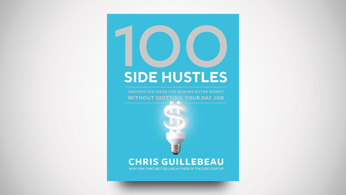 100 Side Hustles 100 Side Hustles