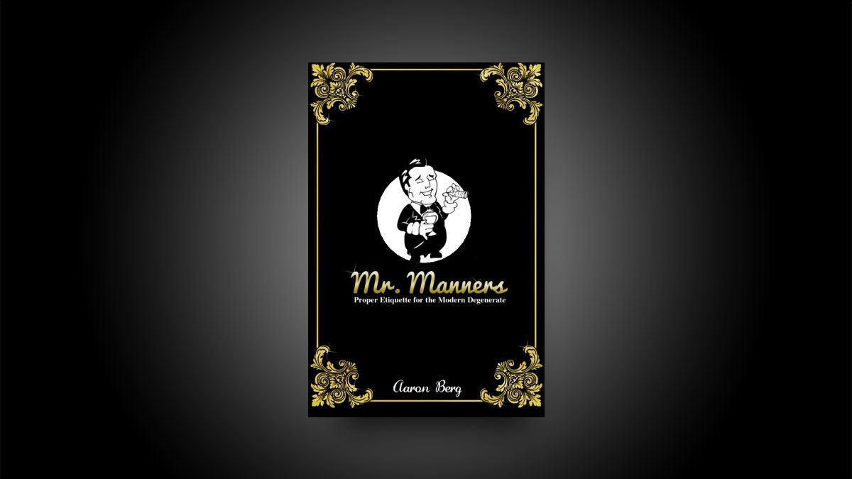 Proper Etiquette for the Modern Degenerate Proper Etiquette for the Modern Degenerate