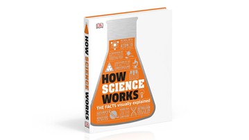 How Science Works: The Facts Visually Explained How Science Works: The Facts Visually Explained