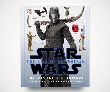 Star Wars: The Rise of Skywalker: The Visual Dictionary Star Wars: The Rise of Skywalker: The Visual Dictionary