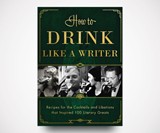 How to Drink Like a Writer