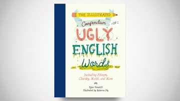 The Illustrated Compendium of Ugly English Words The Illustrated Compendium of Ugly English Words