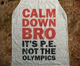 P.E. Is Not the Olympics Shirts