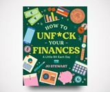 How to Unf*ck Your Finances a Little Bit Each Day