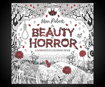 The Beauty of Horror: A GOREgeous Coloring Book The Beauty of Horror: A GOREgeous Coloring Book