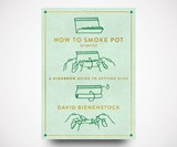 How to Smoke Pot (Properly)