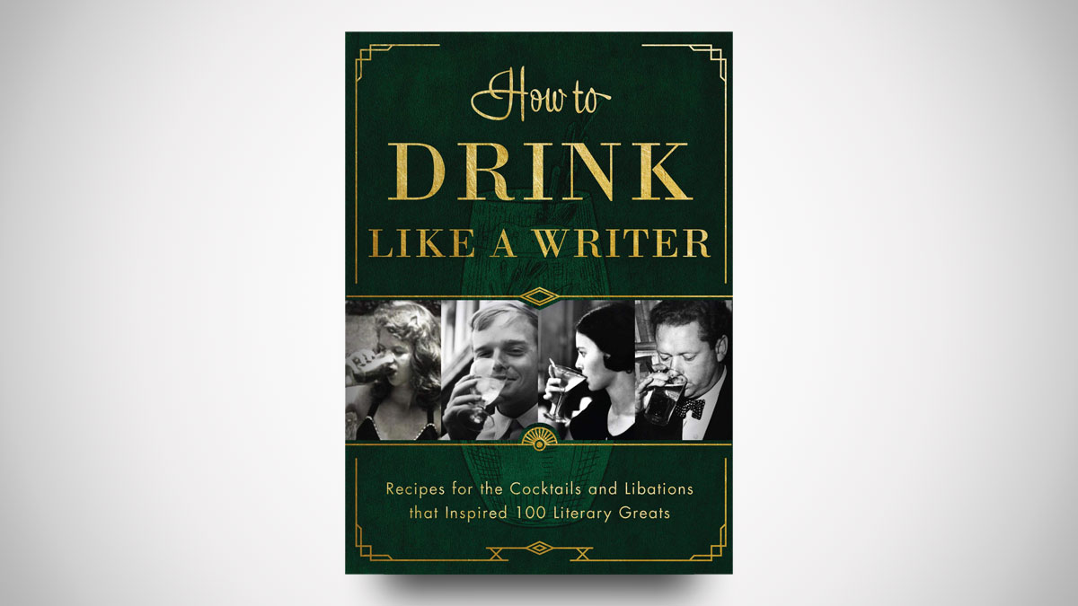 How to Drink Like a Writer How to Drink Like a Writer