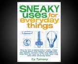 Sneaky Uses for Everyday Things