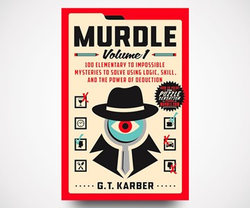 Murdle - 100 Original Murder Mystery Logic Puzzles Murdle - 100 Original Murder Mystery Logic Puzzles