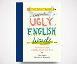 The Illustrated Compendium of Ugly English Words