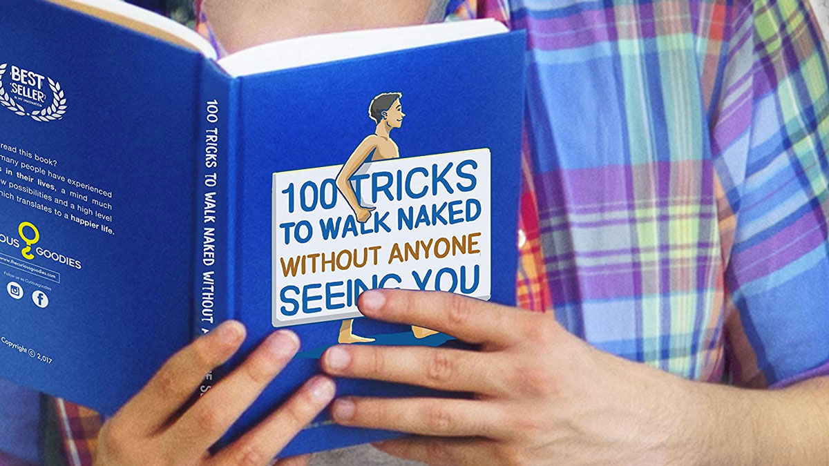 100 Tricks to Walk Naked Without Anyone Seeing You 100 Tricks to Walk Naked Without Anyone Seeing You