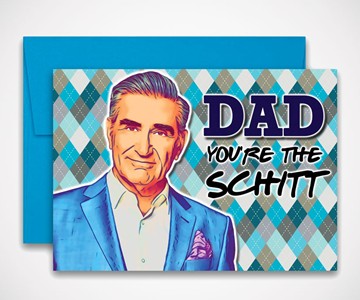 Dad You're The Schitt Father's Day Card