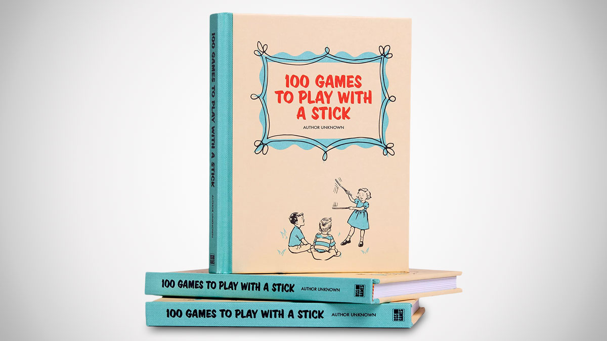100 Games to Play with a Stick 100 Games to Play with a Stick