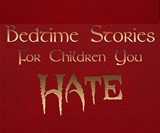 Bedtime Stories for Children You Hate