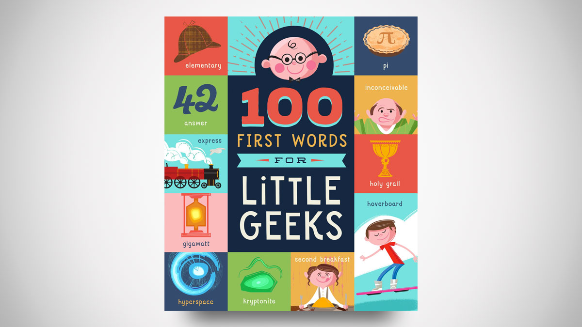 100 First Words for Little Geeks 100 First Words for Little Geeks