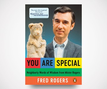 You Are Special - Words of Wisdom from Mister Rogers You Are Special - Words of Wisdom from Mister Rogers