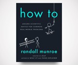 Absurd Scientific Advice for Common Real-World Problems