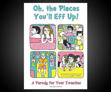 Oh, the Places You'll Eff Up Oh, the Places You'll Eff Up