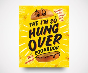 The I'm-So-Hungover Cookbook