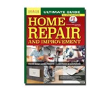 Ultimate Guide to Home Repair and Improvement