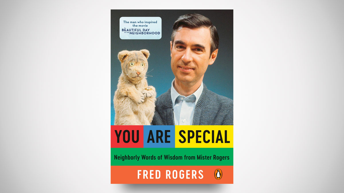 You Are Special - Words of Wisdom from Mister Rogers You Are Special - Words of Wisdom from Mister Rogers
