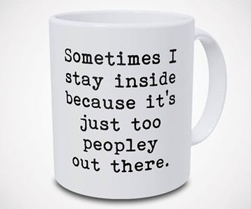 It's Too Peopley Mug It's Too Peopley Mug
