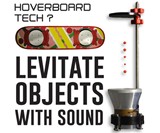 Ultrasonic Levitation Machine - Hoverboard Tech